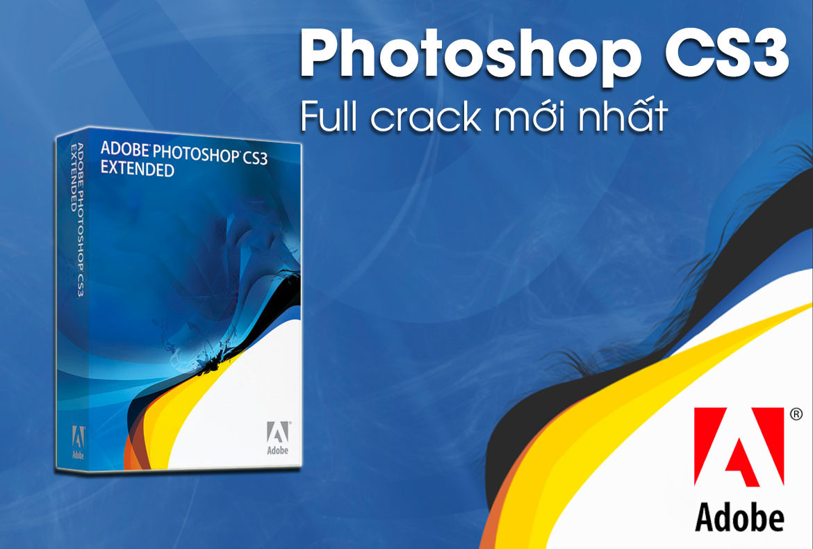 Tải Photoshop Cs3 Full Crack | Hướng Dẫn Cài Đặt A - Z Mới Nhất 2022
